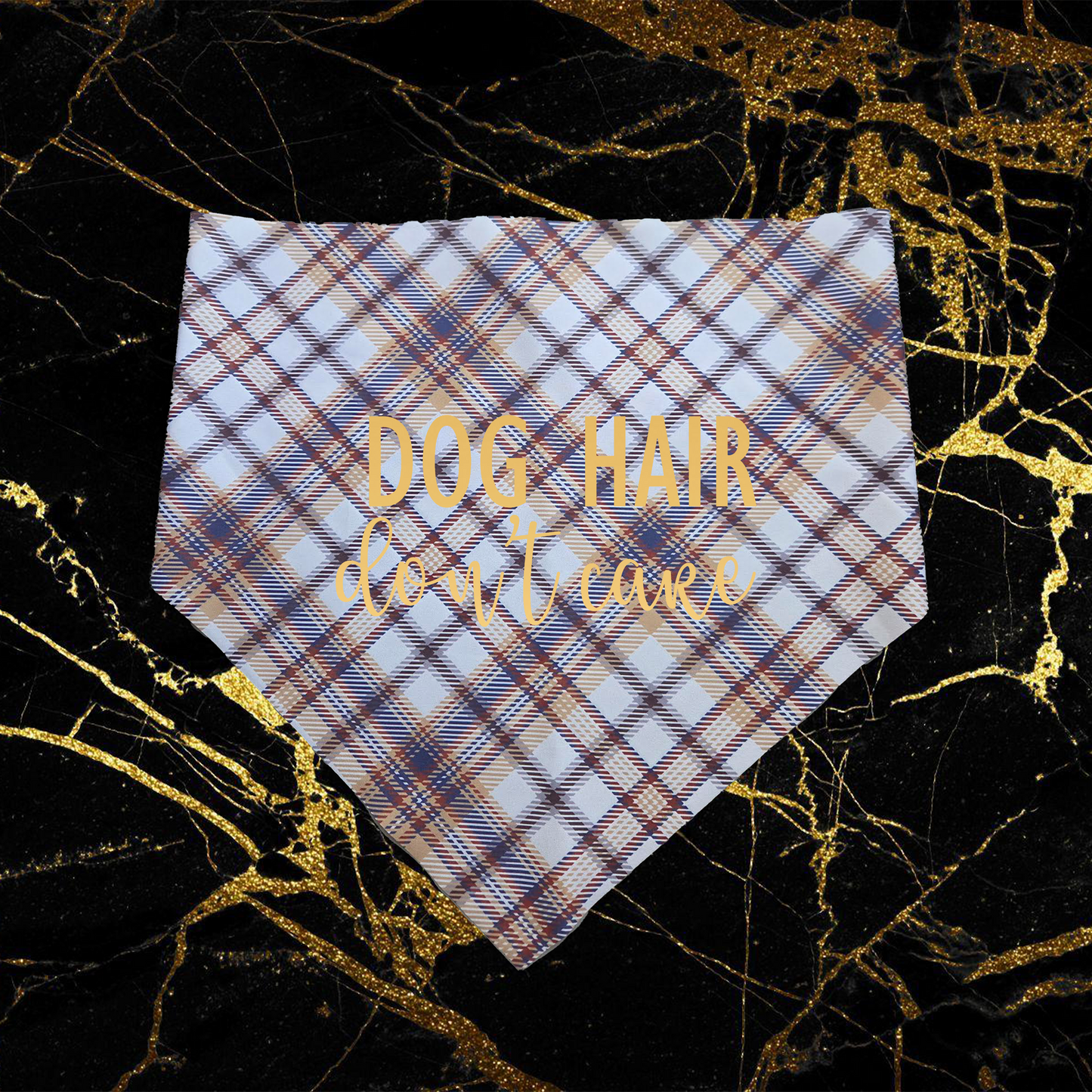 Dog Hair Don't Care_Gold
