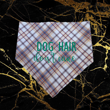 Dog Hair Don't Care_Green