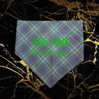 Dog Hair Don't Care_Light Green